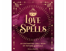 Lade das Bild in den Galerie-Viewer, Love Spells : An Enchanting Spell Book of Potions &amp; Rituals - Kirja
