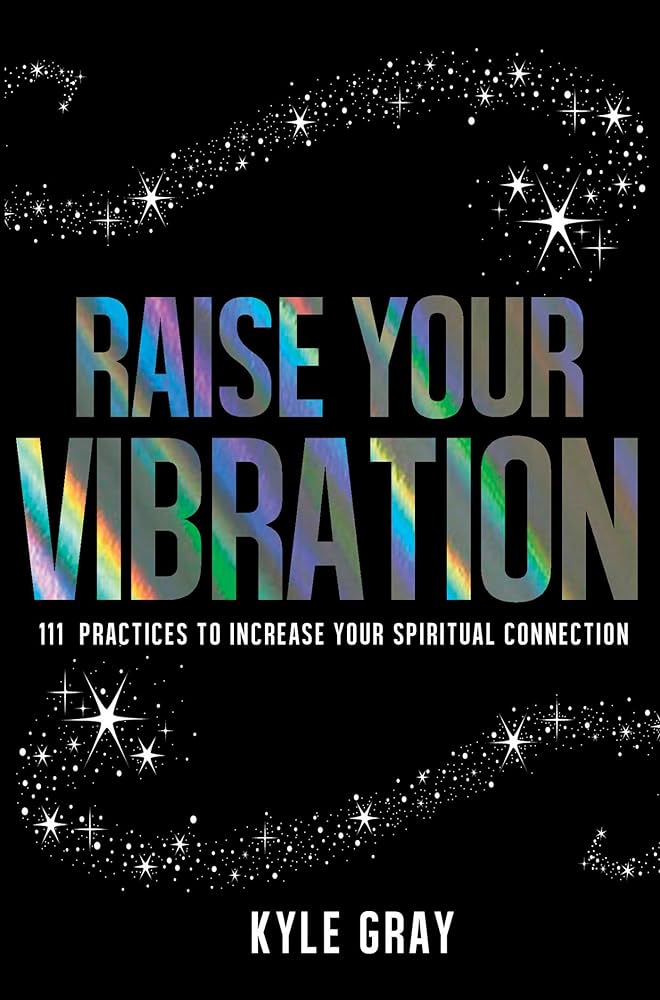 Raise Your Vibration - Book