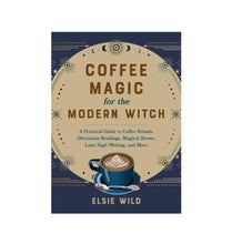 Lataa kuva Galleria-katseluun, Coffee Magic for the Modern Witch - Kirja
